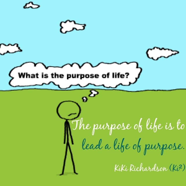 Purpose of life is. Life purpose. What's the purpose.